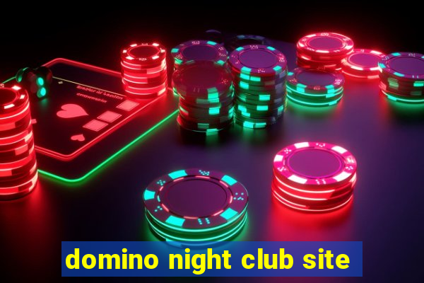 domino night club site